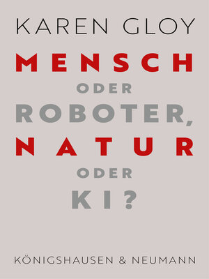 cover image of Mensch oder Roboter, Natur oder KI?